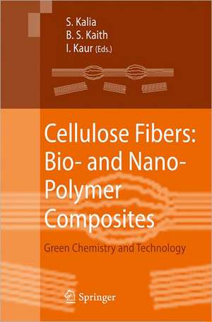 Cellulose Fibers: Bio- and Nano-Polymer Composites: Green Chemistry and Technology de Susheel Kalia