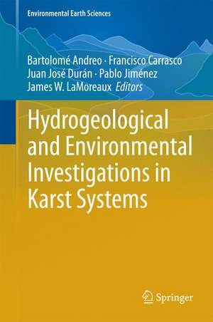 Hydrogeological and Environmental Investigations in Karst Systems de Bartolomé Andreo