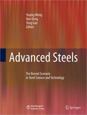 Advanced Steels: The Recent Scenario in Steel Science and Technology de Yuqing Weng