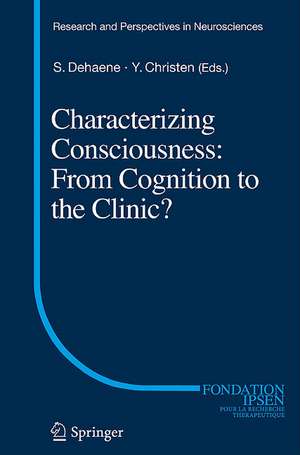 Characterizing Consciousness: From Cognition to the Clinic? de Stanislas Dehaene