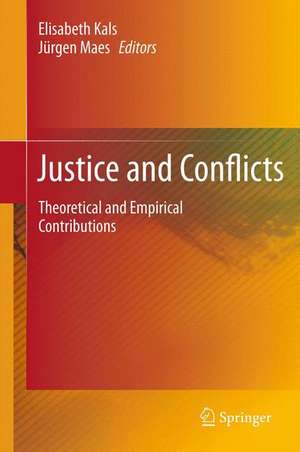 Justice and Conflicts: Theoretical and Empirical Contributions de Elisabeth Kals