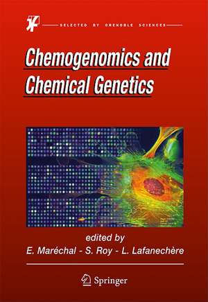 Chemogenomics and Chemical Genetics: A User's Introduction for Biologists, Chemists and Informaticians de ERIC MARECHAL