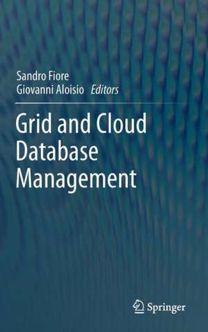 Grid and Cloud Database Management de Sandro Fiore