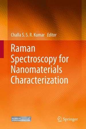 Raman Spectroscopy for Nanomaterials Characterization de Challa S. S. R. Kumar