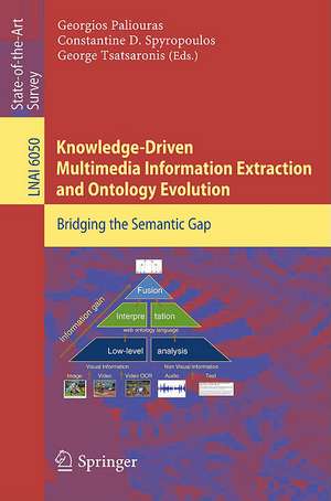 Knowledge-Driven Multimedia Information Extraction and Ontology Evolution: Bridging the Semantic Gap de Georgios Paliouras