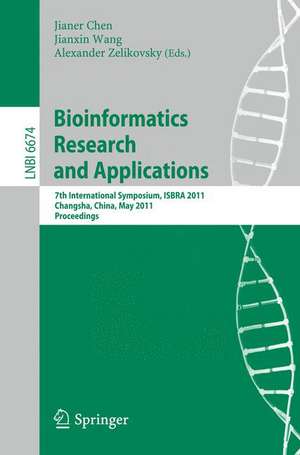 Bioinformatics Research and Application: 7th International Symposium, ISBRA 2011, Changsha, China, May 27-29, 2011, Proceedings de Jianer Chen