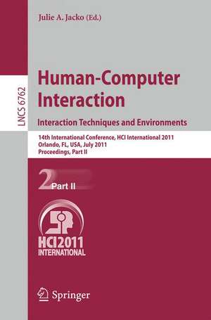 Human-Computer Interaction: Interaction Techniques and Environments: 14th International Conference, HCI International 2011, Orlando, FL, USA, July 9-14, 2011, Proceedings, Part II de Julie A. Jacko