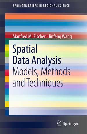 Spatial Data Analysis: Models, Methods and Techniques de Manfred M. Fischer