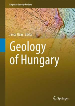 Geology of Hungary de Janós Haas