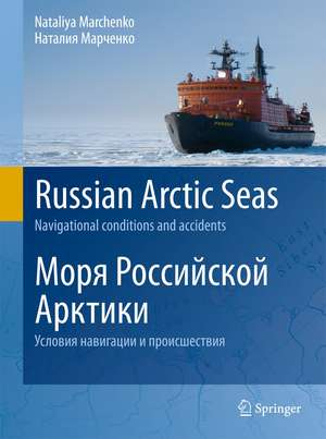 Russian Arctic Seas: Navigational conditions and accidents de Nataly Marchenko