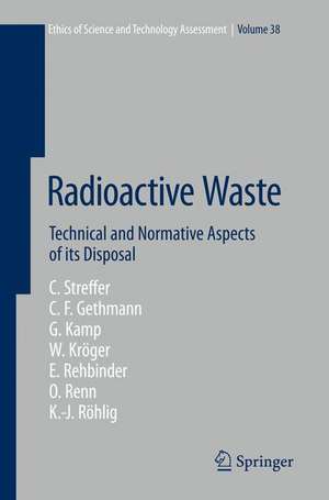 Radioactive Waste: Technical and Normative Aspects of its Disposal de Christian Streffer