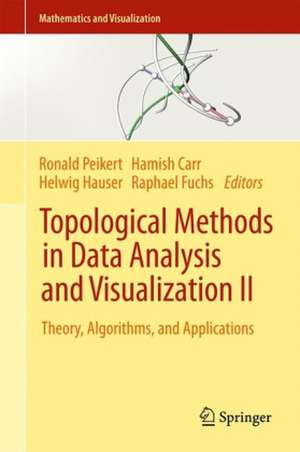 Topological Methods in Data Analysis and Visualization II: Theory, Algorithms, and Applications de Ronald Peikert