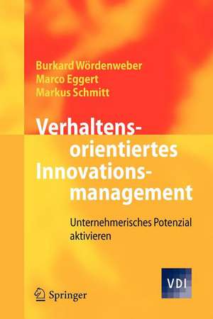 Verhaltensorientiertes Innovationsmanagement: Unternehmerisches Potenzial aktivieren de Burkard Wördenweber