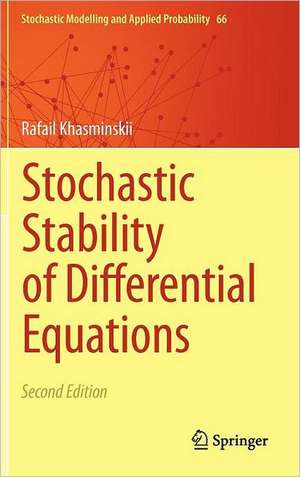 Stochastic Stability of Differential Equations de Rafail Khasminskii