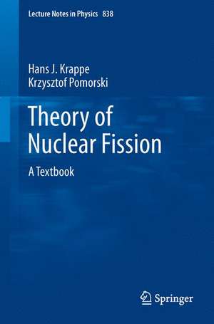 Theory of Nuclear Fission: A Textbook de Hans J. Krappe