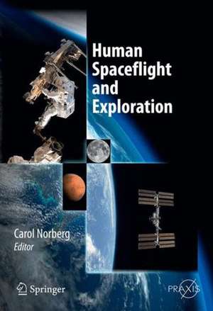 Human Spaceflight and Exploration de Carol Norberg