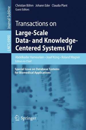 Transactions on Large-Scale Data- and Knowledge-Centered Systems IV: Special Issue on Database Systems for Biomedical Applications de Abdelkader Hameurlain