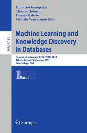 Machine Learning and Knowledge Discovery in Databases: European Conference, ECML PKDD 2010, Athens, Greece, September 5-9, 2011, Proceedings, Part I de Dimitrios Gunopulos