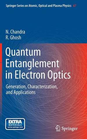 Quantum Entanglement in Electron Optics: Generation, Characterization, and Applications de Naresh Chandra