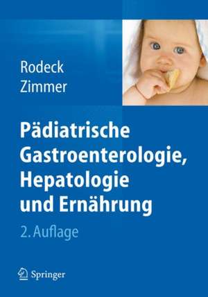 Pädiatrische Gastroenterologie, Hepatologie und Ernährung de Burkhard Rodeck