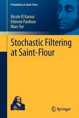 Stochastic Filtering at Saint-Flour de Nicole El Karoui