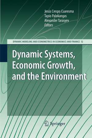 Dynamic Systems, Economic Growth, and the Environment de Jesús Crespo Cuaresma