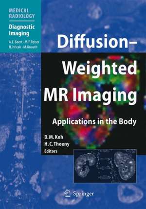 Diffusion-Weighted MR Imaging: Applications in the Body de Dow-Mu Koh