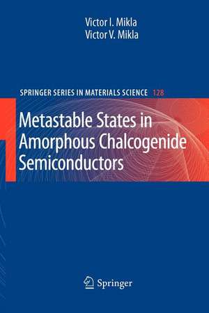 Metastable States in Amorphous Chalcogenide Semiconductors de Victor I. Mikla