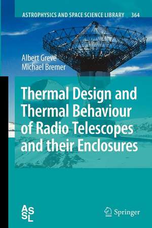 Thermal Design and Thermal Behaviour of Radio Telescopes and their Enclosures de Albert Greve