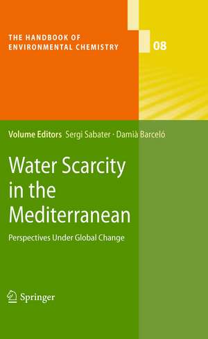 Water Scarcity in the Mediterranean: Perspectives Under Global Change de Sergi Sabater