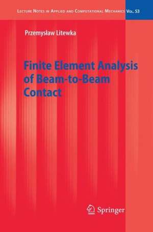 Finite Element Analysis of Beam-to-Beam Contact de Przemyslaw Litewka