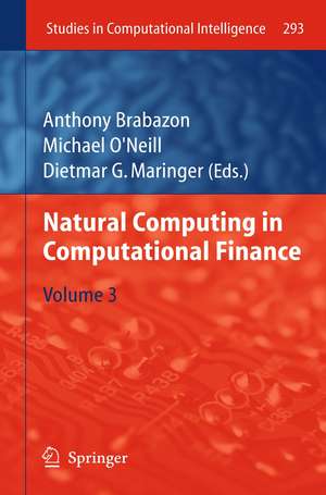 Natural Computing in Computational Finance: Volume 3 de Anthony Brabazon