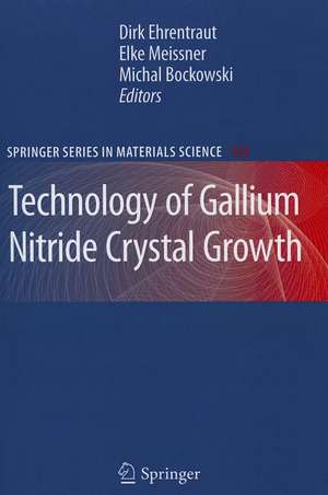 Technology of Gallium Nitride Crystal Growth de Dirk Ehrentraut