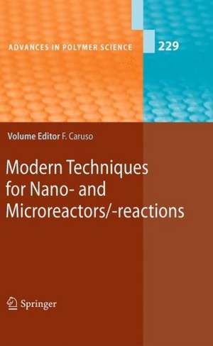 Modern Techniques for Nano- and Microreactors/-reactions de Frank Caruso