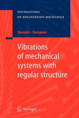 Vibrations of mechanical systems with regular structure de Ludmilla Banakh