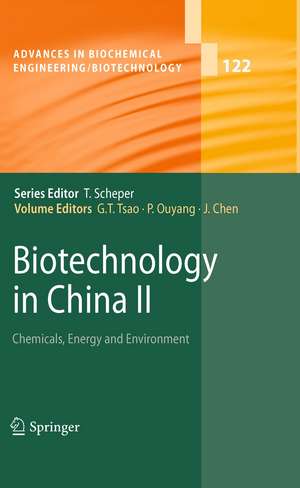 Biotechnology in China II: Chemicals, Energy and Environment de G. T. Tsao