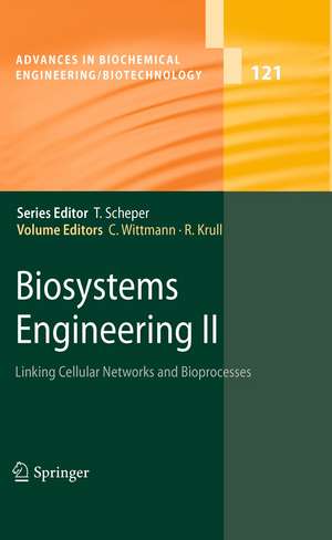 Biosystems Engineering II: Linking Cellular Networks and Bioprocesses de Christoph Wittmann