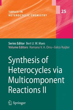 Synthesis of Heterocycles via Multicomponent Reactions II de Romano V. A. Orru