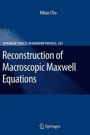 Reconstruction of Macroscopic Maxwell Equations: A Single Susceptibility Theory de Kikuo Cho