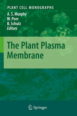 The Plant Plasma Membrane de Angus S. Murphy