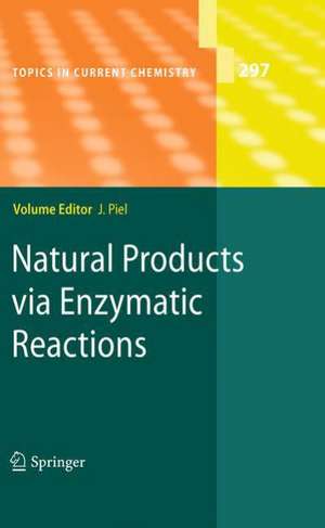 Natural Products via Enzymatic Reactions de Jörn Piel