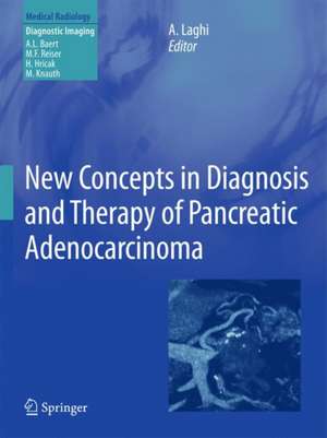 New Concepts in Diagnosis and Therapy of Pancreatic Adenocarcinoma de Andrea Laghi