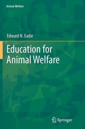 Education for Animal Welfare de Edward N. Eadie