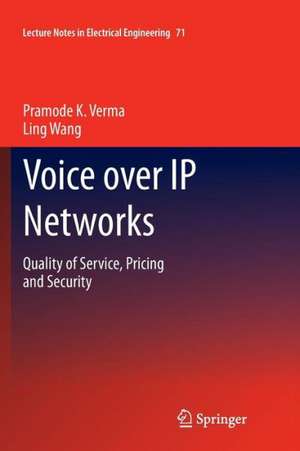 Voice over IP Networks: Quality of Service, Pricing and Security de Pramode K. Verma