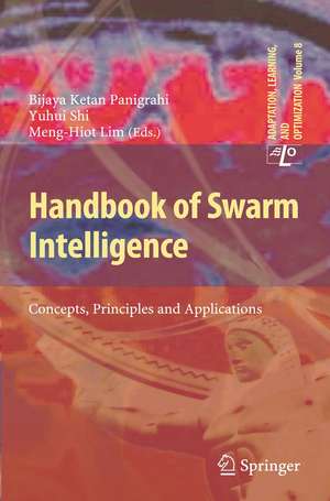 Handbook of Swarm Intelligence: Concepts, Principles and Applications de Bijaya Ketan Panigrahi