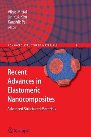 Recent Advances in Elastomeric Nanocomposites de Vikas Mittal