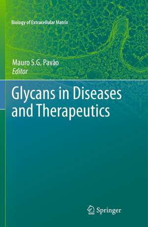 Glycans in Diseases and Therapeutics de Mauro S.G. Pavão