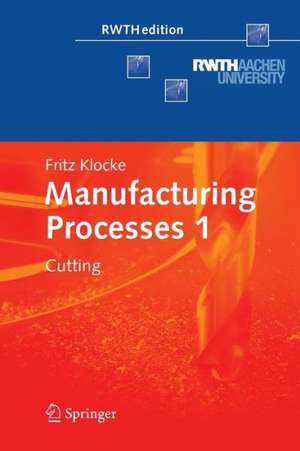 Manufacturing Processes 1: Cutting de Fritz Klocke