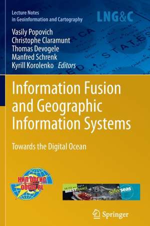 Information Fusion and Geographic Information Systems: Towards the Digital Ocean de Vasily Popovich