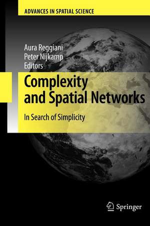 Complexity and Spatial Networks: In Search of Simplicity de Aura Reggiani